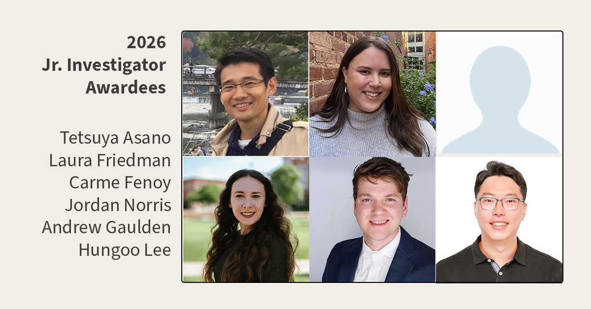 2026 Jr. Investigator awardees: Tetsuya Asano, Laura Friedman, Carme Fenoy, Jordan Norris, Andrew Gaulden, Hungoo Lee