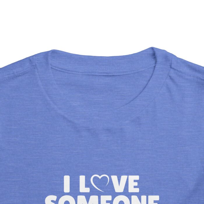 I Love Someone Xtraordinary - Toddler T-shirt - Image 12