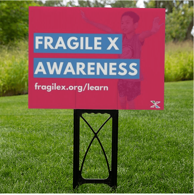fragile x awareness yard sign