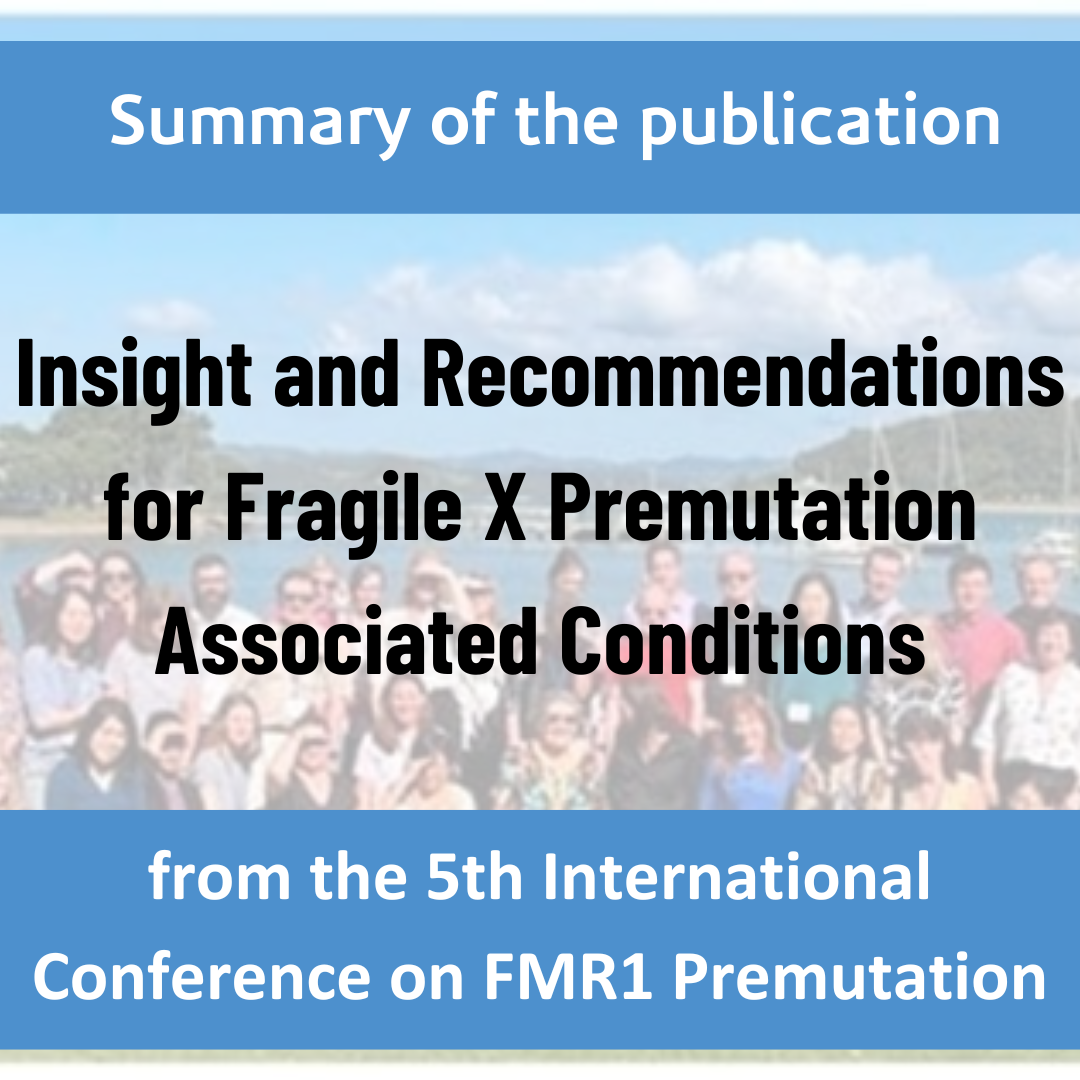Insight and Recommendations for Fragile X Premutation Associated Conditions