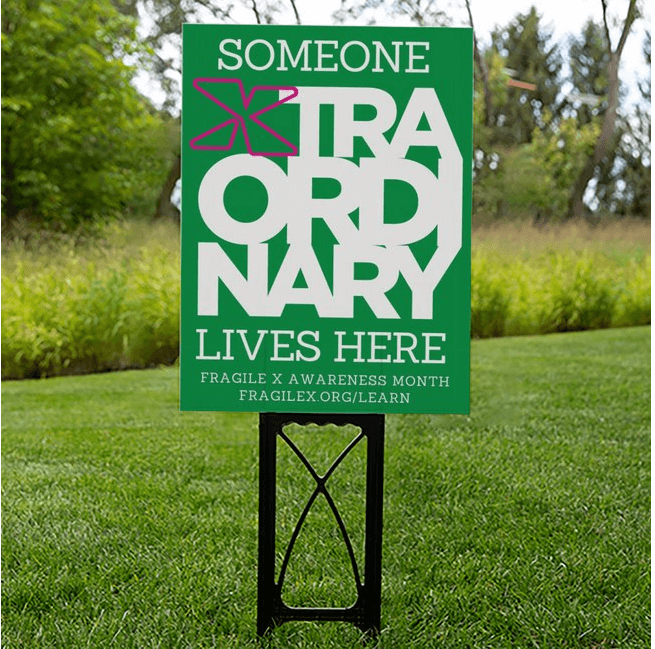 someone xtraordinary lives here fragile x yard sign