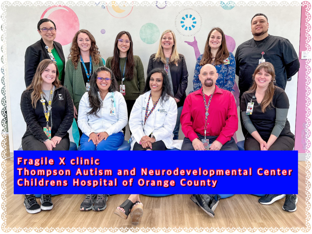 Fragile X Clinic / Thompson Autism and Neurodevelopmental Center / Children's Hospital of Orange County staff