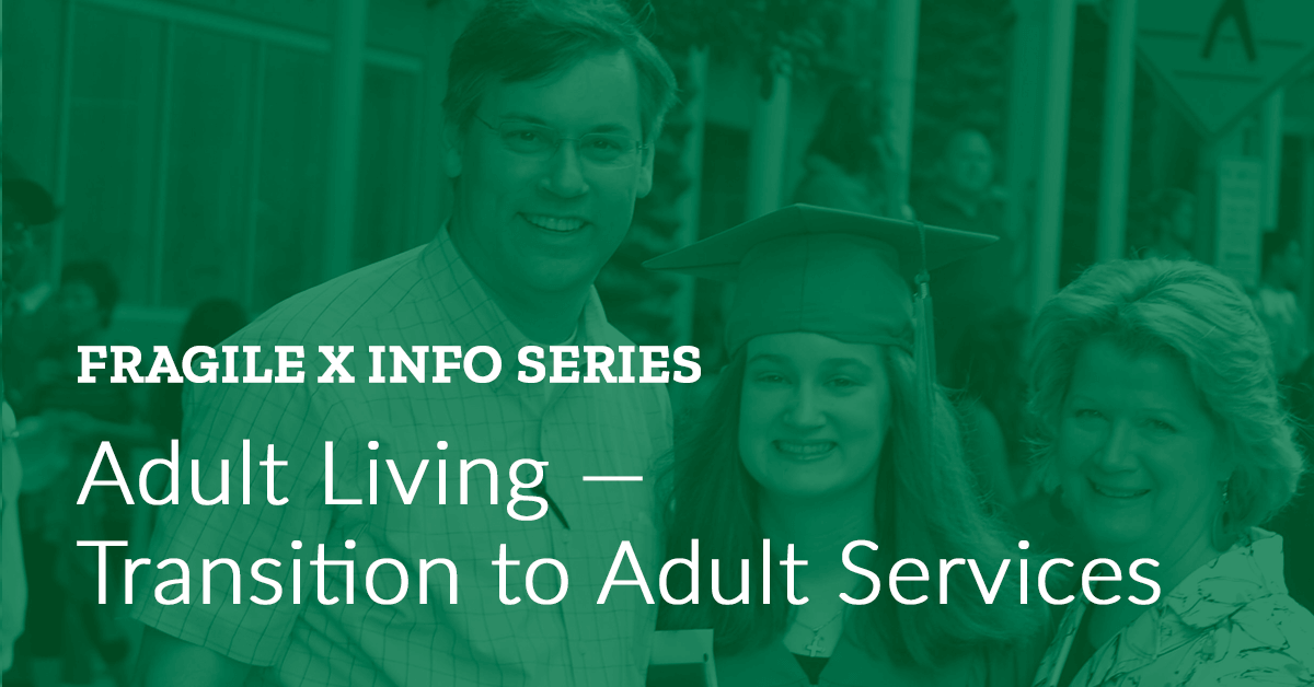 Fragile X Info Series: Adult Living - Transition to Adult Services PDF cover
