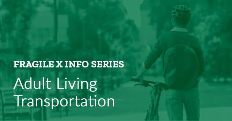 Fragile X Info Series: Adult Living - Transportation