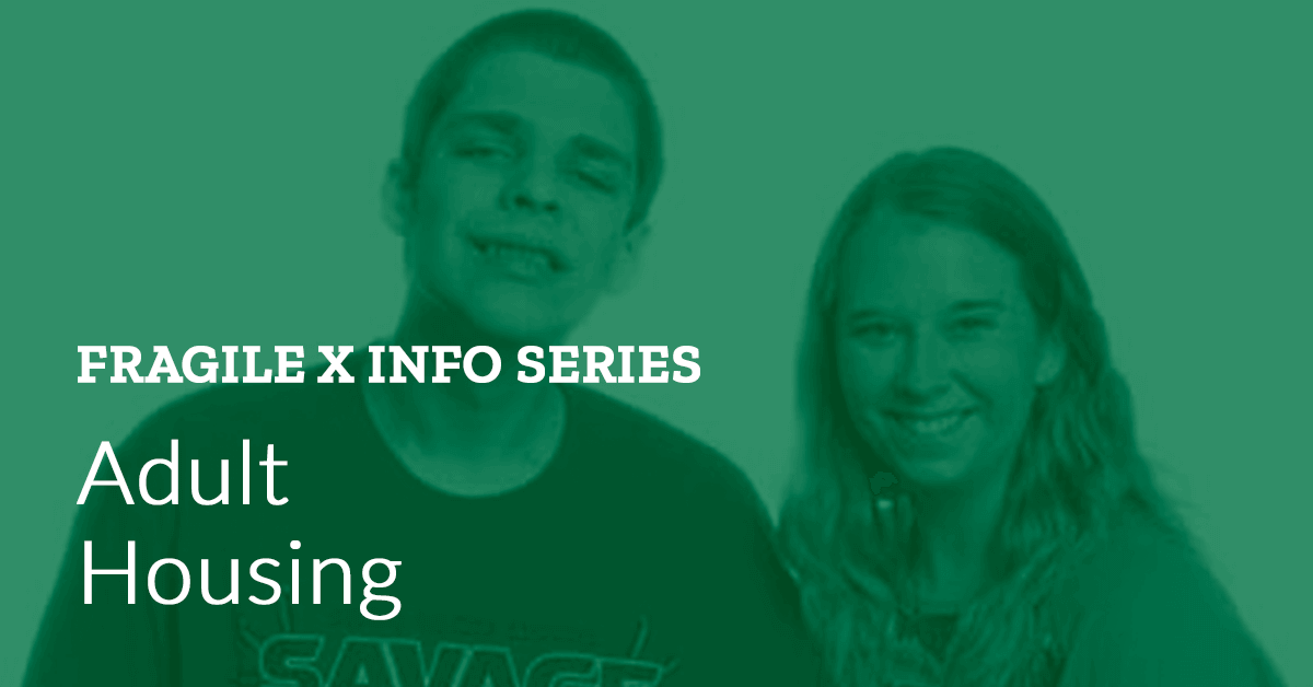 Fragile X Info Series: Adult Housing