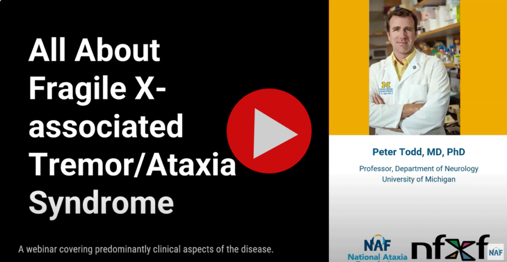 All About Fragile X-Associated Tremor/Ataxia Syndrome; Peter Todd, MD, PhD, video thumbnail.