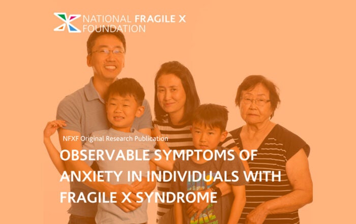 Observable symptoms of anxiety in individuals with Fragile x syndrome.