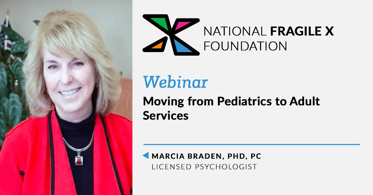 Moving From Pediatrics to Adult Services webinar, with licensed psychologist Dr. Marcia Braden.