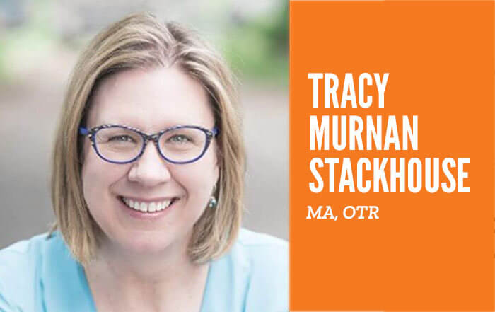 Tracy Murnam Stackhouse, MA, OTR