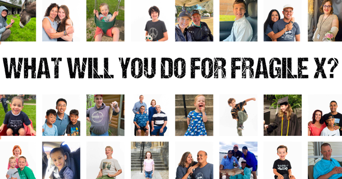 What Will You Do for Fragile X?